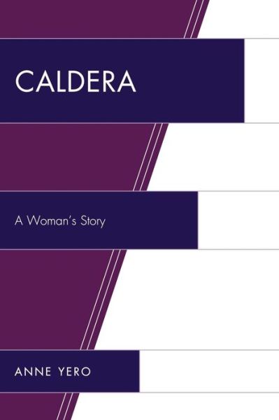 Cover for Anne Yero · Caldera: A Woman's Story (Paperback Book) (2009)