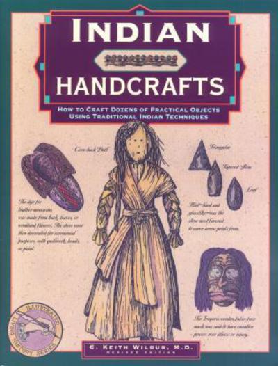 Cover for C. Keith Wilbur · Indian Handcrafts: How To Craft Dozens Of Practical Objects Using Traditional Indian Techniques - Illustrated Living History Series (Paperback Book) [1 New edition] (2001)