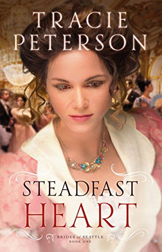 Cover for Tracie Peterson · Steadfast Heart (Paperback Book) (2015)