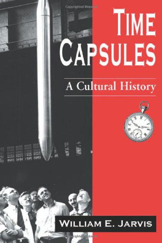 Cover for William E. Jarvis · Time Capsules: A Cultural History (Paperback Book) (2002)