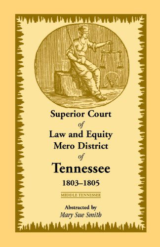 Cover for Mary Sue Smith · Superior Court of Law and Equity Mero District of Tennessee, 1803-1805, Middle Tennessee (Paperback Book) (2013)