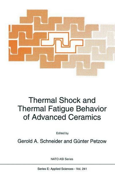 Cover for North Atlantic Treaty Organization · Thermal Shock and Thermal Fatigue Behavior of Advanced Ceramics: Proceedings of the Nato Advanced Research Workshop, Schloss Ringberg / Munich, Germany, November 8-13, 1992 - Nato Science Series E: (Hardcover bog) (1993)