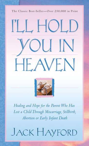 Cover for Dr Jack Hayford · I'll Hold You in Heaven (Book pack) (2003)