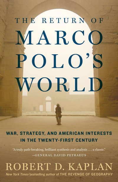 Cover for Robert D. Kaplan · The Return of Marco Polo's World: War, Strategy, and American Interests in the Twenty-first Century (Taschenbuch) (2019)