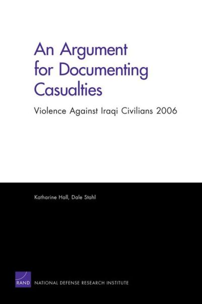 Cover for Katharine Hall · An Argument for Documenting Casualties: Violence Against Iraqi Civilians 2006 (Paperback Book) (2008)