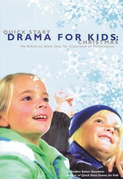 Cover for Debbie Salter Goodwin · Quick Start Drama for Kids: Christmas (Paperback Book) (2007)