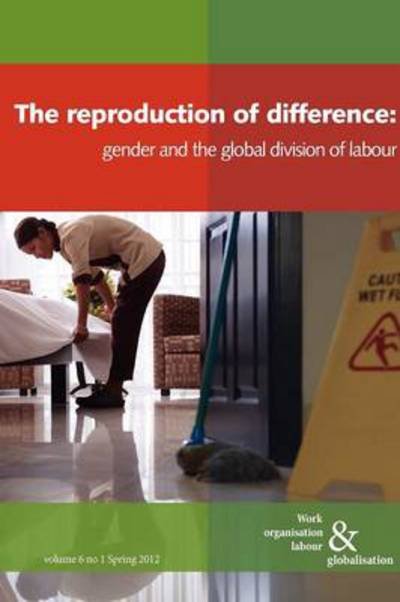 Cover for The Reproduction of Difference: Gender and the New Global Division of Labour (Pocketbok) (2012)