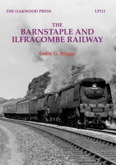 Cover for Colin G. Maggs · The Barnstaple and Ilfracombe Railway (Paperback Book) (2021)