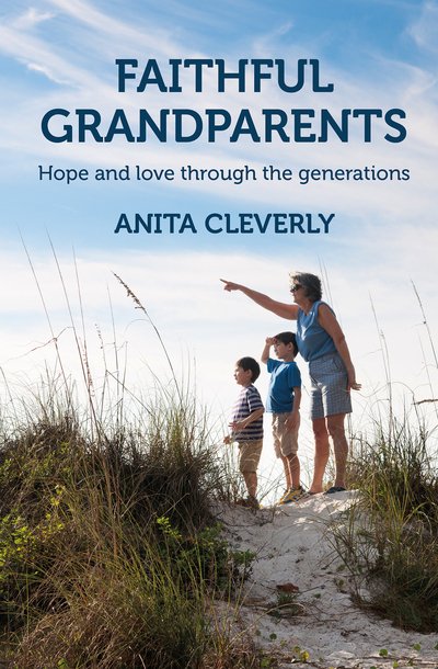 Cover for Anita Cleverly · Faithful Grandparents: Hope and love through the generations (Paperback Book) (2019)