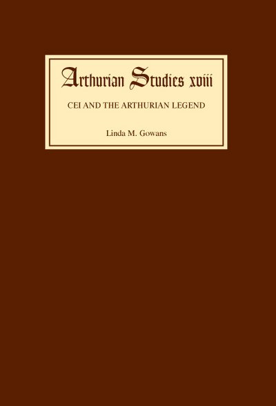 Cover for Linda Gowans · Cei and the Arthurian Legend - Arthurian Studies (Inbunden Bok) [First English edition] (1988)