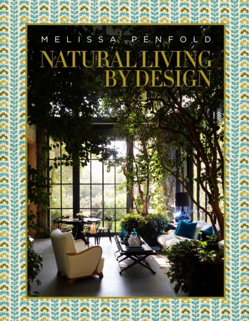 Cover for Melissa Penfold · Natural Living by Design: Melissa Penfold (Hardcover Book) (2025)