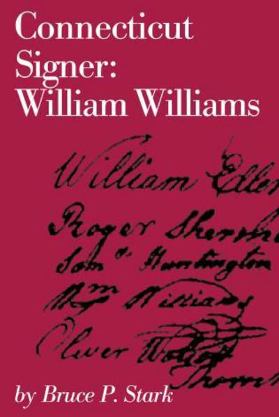 Cover for Bruce P. Stark · Connecticut Signer: William Williams (Paperback Book) (2017)