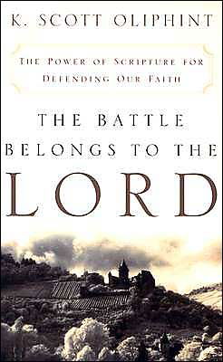 Cover for K. Scott Oliphint · The Battle Belongs to the Lord: The Power of Scripture for Defending Our Faith (Paperback Book) (2022)