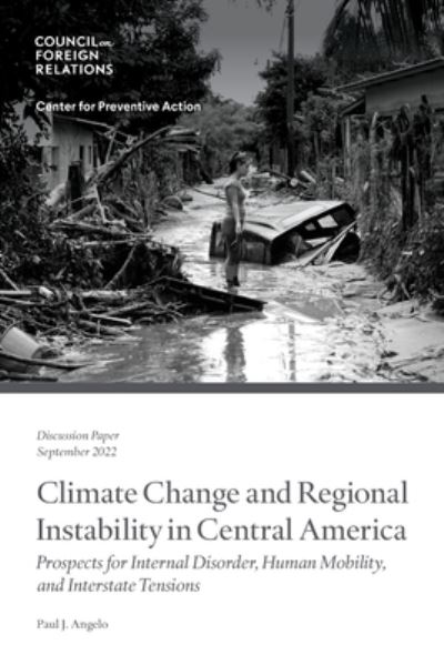 Cover for Paul Angelo · Climate Change and Regional Instability in Central America (Book) (2022)