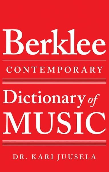 Cover for Kari Juusela · The Berklee Contemporary Dictionary of Music (Paperback Book) (2015)