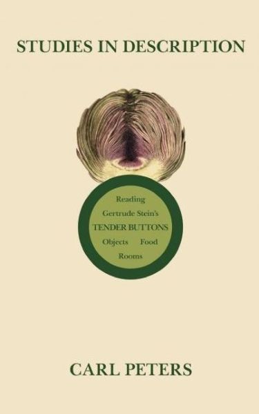 Cover for Carl Peters · Studies in Description: Reading Gertrude Stein's Tender Buttons (Paperback Book) (2016)