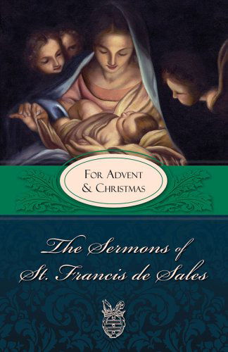 Cover for St. Francis De Sales · Sermons of St. Francis for Advent and Christmas (The Sermons of St. Francis De Sales) (Paperback Book) (1987)