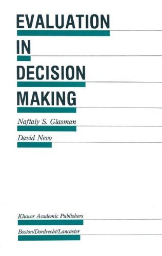 Cover for Naftaly S. Glasman · Evaluation in Decision Making: The case of school administration - Evaluation in Education and Human Services (Hardcover bog) [1988 edition] (1988)