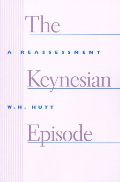 Cover for W H Hutt · Keynesian Episode: A Reassessment (Taschenbuch) (1980)