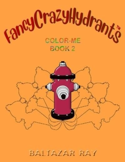 Cover for Amazon Digital Services LLC - Kdp · FancyCrazyHydrtants Color-Me Book 2 (Paperback Book) (2022)