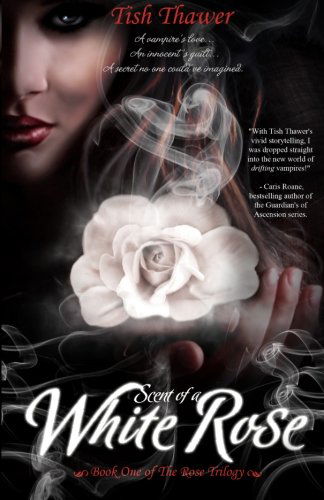 Cover for Tish Thawer · Scent of a White Rose (Volume 1) (Paperback Book) (2012)