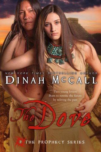 The Dove (Prophecy Series) (Volume 2) - Dinah Mccall - Książki - Sharon Sala Books - 9780989628617 - 20 marca 2014