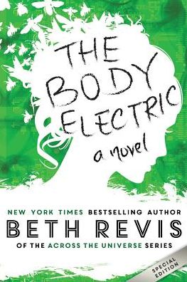 Cover for Beth Revis · The Body Electric: Special Edition (Paperback Book) (2014)