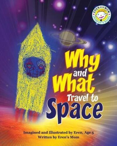 Cover for Eren\'s Mom · Why and What Travel to Space (Pocketbok) (2013)