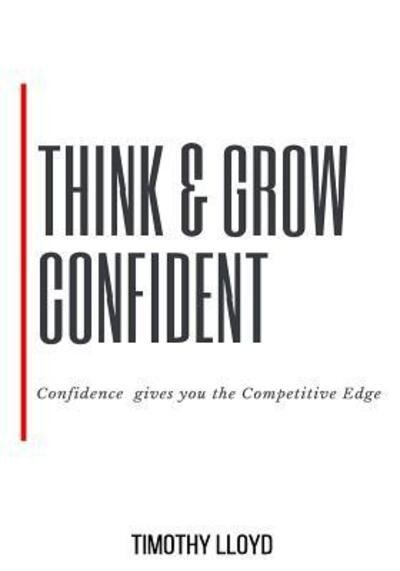 Cover for Timothy Lloyd · Think &amp; Grow Confident (Pocketbok) (2012)