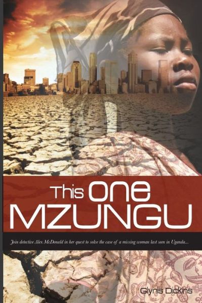 Cover for Glynis Dickins · This One Mzungu (Paperback Book) (2017)