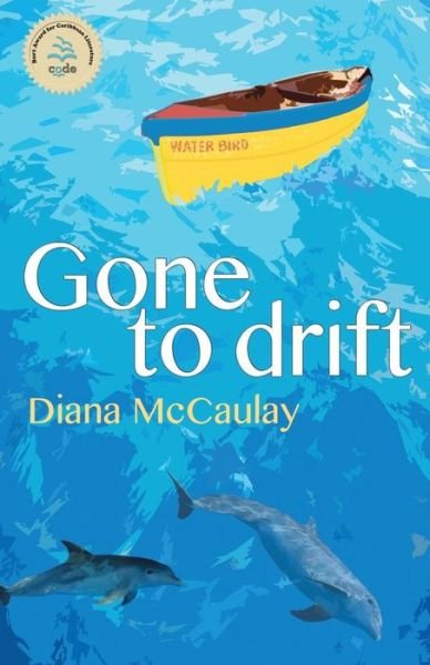 Cover for Diana McCaulay · Gone to Drift (Pocketbok) (2016)