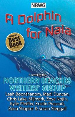 A Dolphin for Naia - Zena Shapter - Books - Zena Shapter - 9780994200617 - November 10, 2014