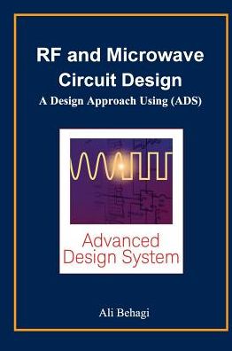 Cover for Ali a Behagi · Rf and Microwave Circuit Design: a Design Approach Using (Ads) (Hardcover Book) (2015)