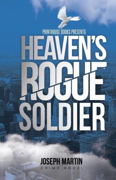 Cover for Joseph Martin · Heaven's Rogue Soldier (Paperback Book) (2016)