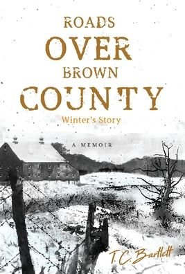 Cover for T C Bartlett · Roads Over Brown County (Inbunden Bok) (2019)
