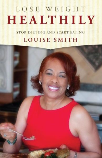 Cover for Louise Smith · Lose Weight Healthily (Paperback Book) (2012)