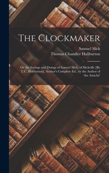 Cover for Thomas Chandler Haliburton · Clockmaker (Bog) (2022)