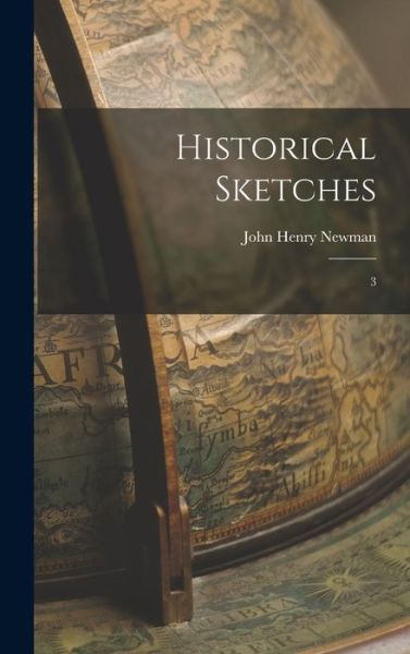 Cover for John Henry Newman · Historical Sketches (Bok) (2022)