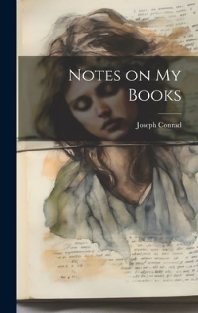 Notes on My Books - Joseph Conrad - Książki - Creative Media Partners, LLC - 9781019573617 - 18 lipca 2023