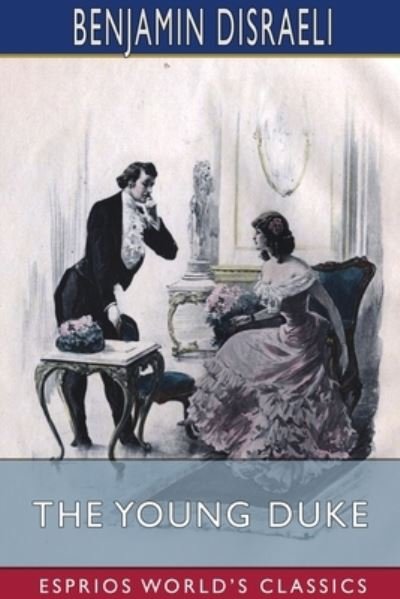 Cover for Benjamin Disraeli · The Young Duke (Paperback Book) (2024)