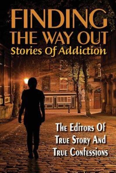 Cover for Editors of True Story and True Confessio · Finding The Way Out (Pocketbok) (2019)