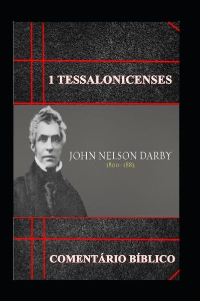 1ª Tessalonicenses - John Nelson Darby - Książki - Independently published - 9781072240617 - 5 czerwca 2019