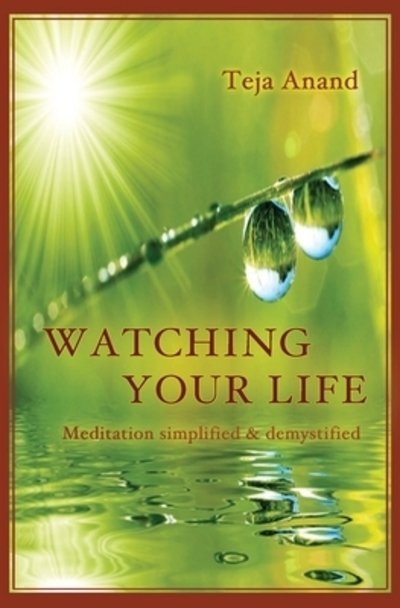 Cover for Teja Anand · Watching Your Life (Pocketbok) (2019)