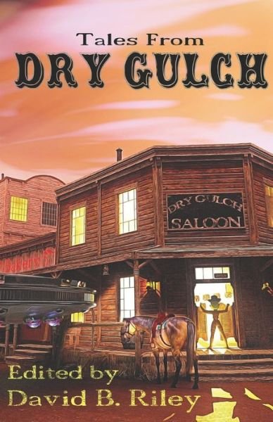 Cover for J a Campbell · Tales From Dry Gulch (Paperback Book) (2019)