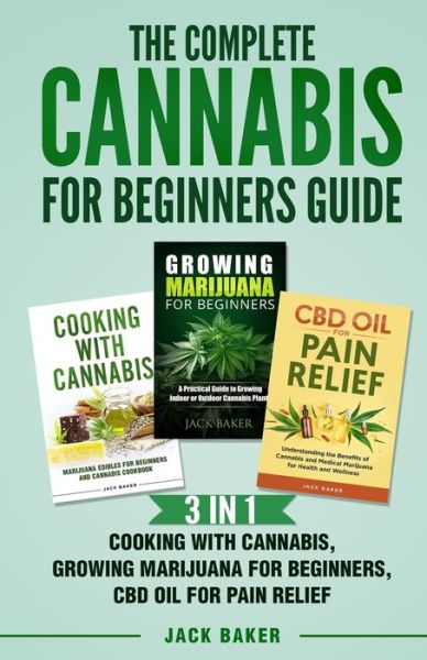 Cover for Jack Baker · The Complete Cannabis for Beginners Guide (Paperback Book) (2022)