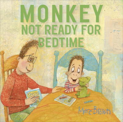 Cover for Marc Brown · Monkey: Not Ready for Bedtime (Hardcover Book) (2017)