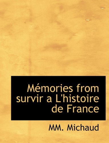 Cover for Mm. Michaud · Mémories from Survir a L'histoire De France (Paperback Book) (2010)