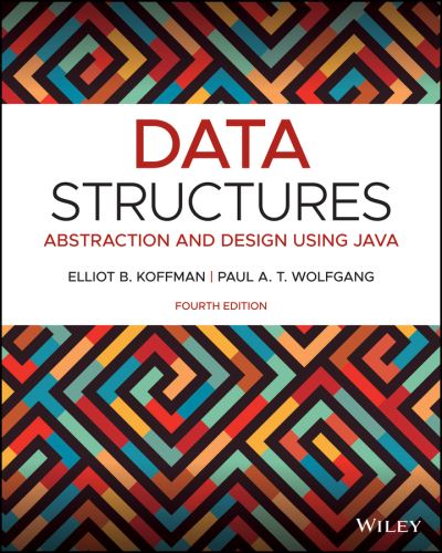 Cover for Koffman, Elliot B. (Temple University) · Data Structures: Abstraction and Design Using Java (Paperback Book) (2021)