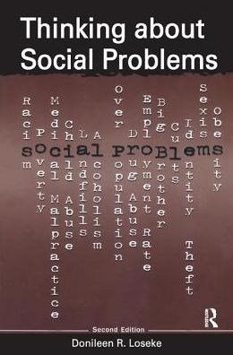 Cover for Donileen R. Loseke · Thinking About Social Problems: An Introduction to Constructionist Perspectives - Social Problems &amp; Social Issues (Hardcover Book) (2017)