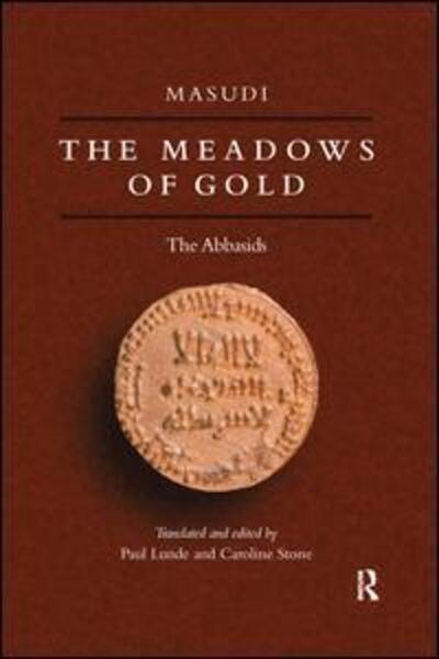 Meadows Of Gold - Masudi - Libros - Taylor and Francis - 9781138980617 - 26 de noviembre de 2015